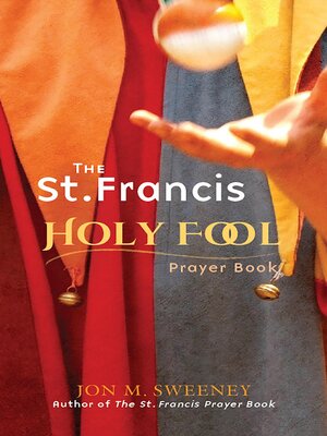 cover image of The St. Francis Holy Fool Prayer Book